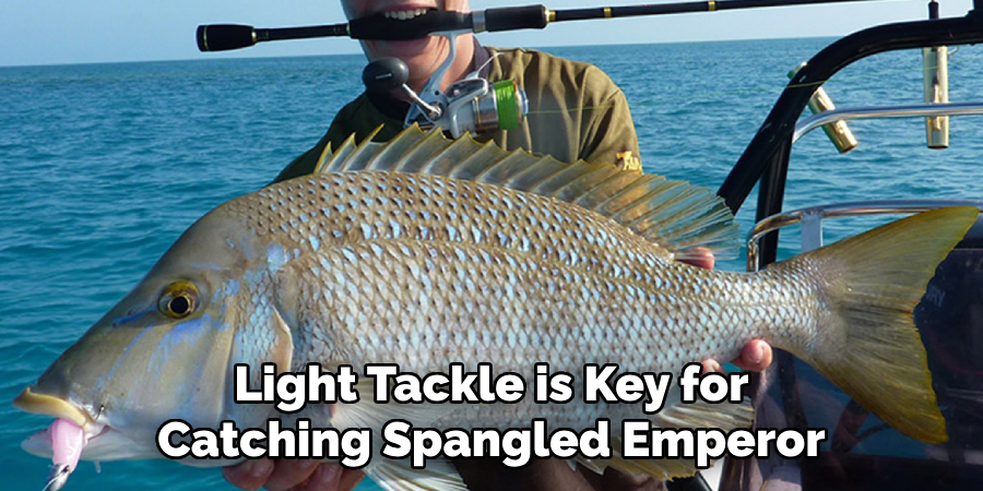 Light Tackle is Key for Catching Spangled Emperor