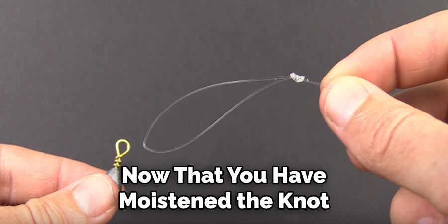 Now That You Have Moistened the Knot