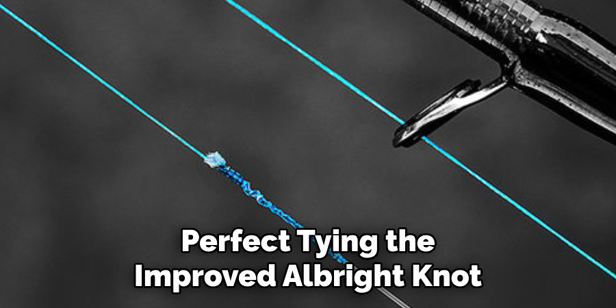 Perfect Tying the Improved Albright Knot