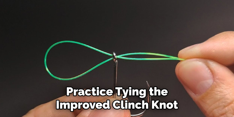 Practice Tying the Improved Clinch Knot