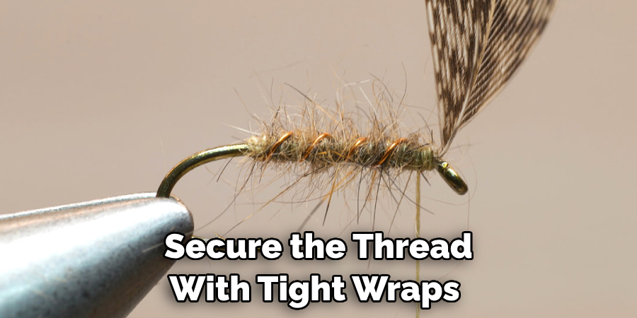 Secure the Thread With Tight Wraps 