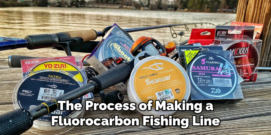 The Process of Making a Fluorocarbon Fishing Line