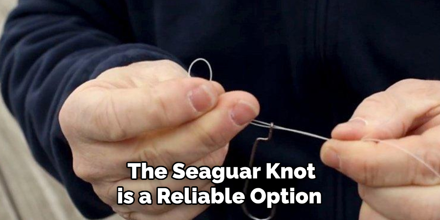 The Seaguar Knot is a Reliable Option