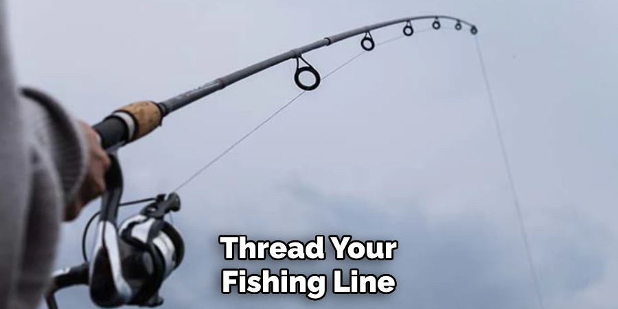 Thread Your Fishing Line
