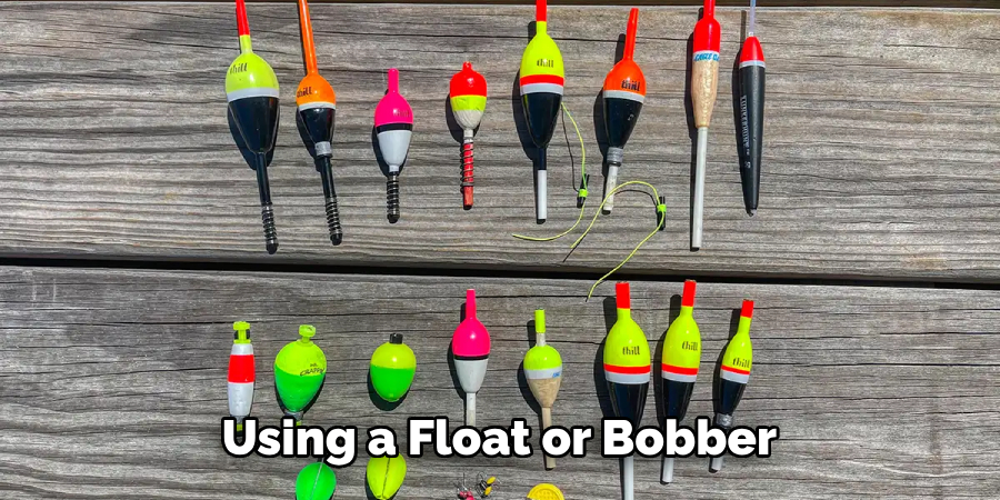 Using a Float or Bobber