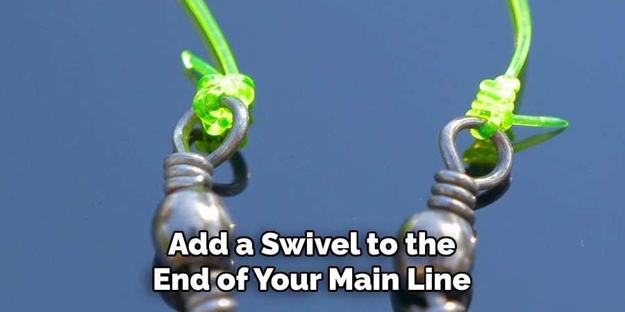 Add a Swivel to the End of Your Main Line