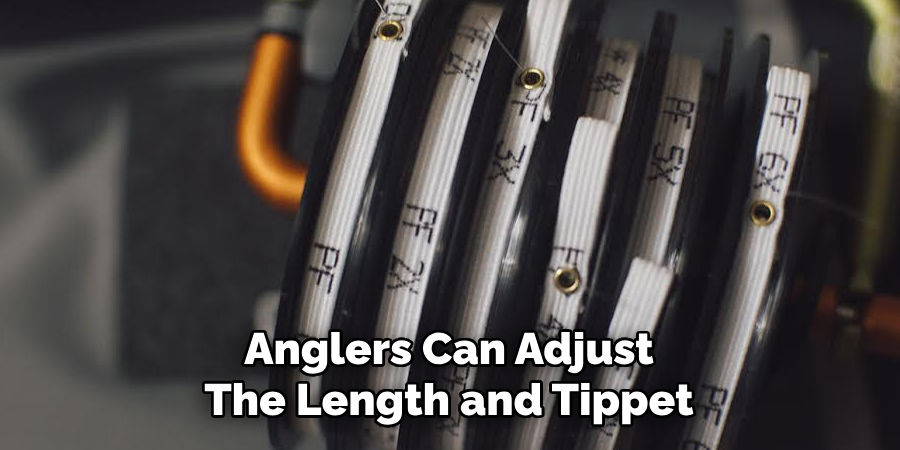 Anglers Can Adjust The Length and Tippet