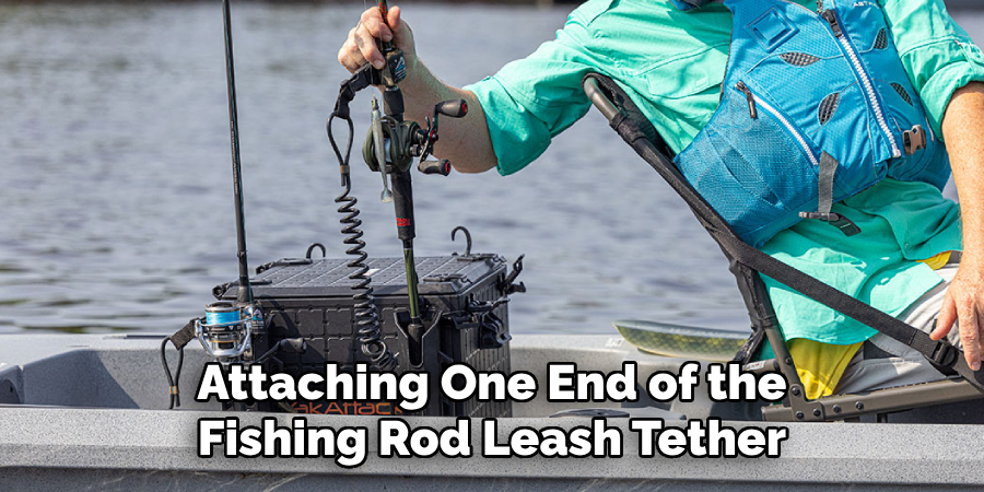 Attaching One End of the Fishing Rod Leash Tether