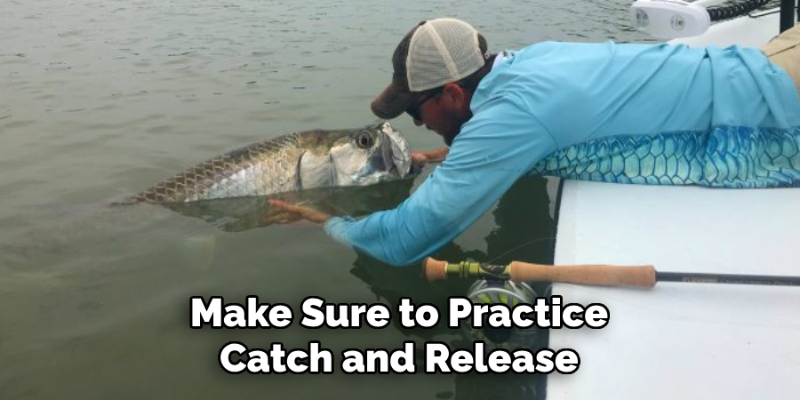 Make Sure to Practice Catch and Release