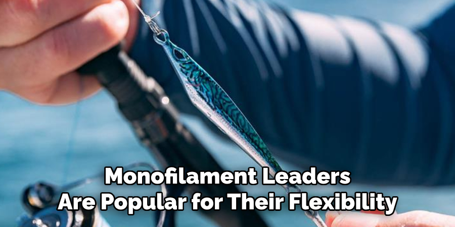 Monofilament Leaders Are Popular for Their Flexibility