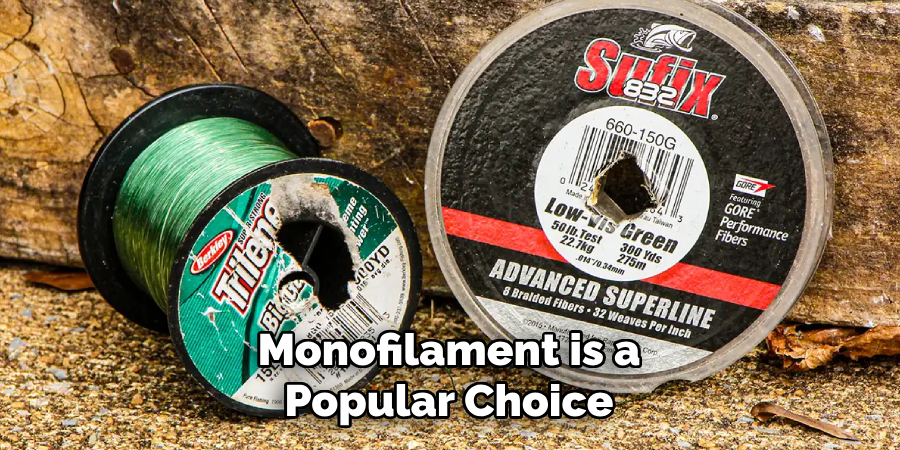 Monofilament is a Popular Choice