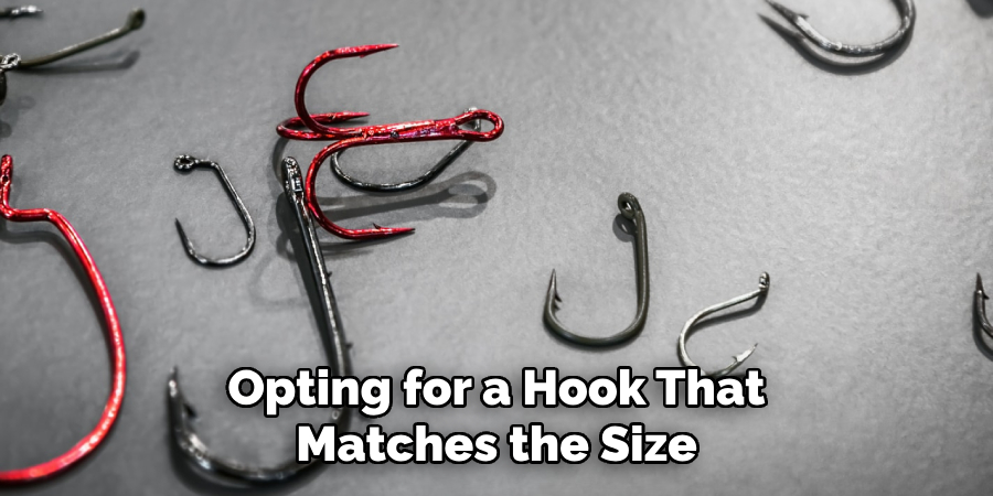 Opting for a Hook That Matches the Size