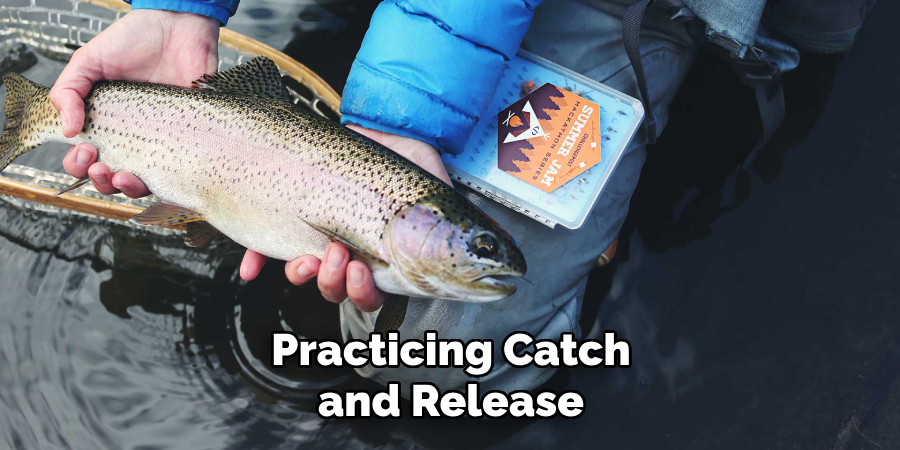 Practicing Catch and Release