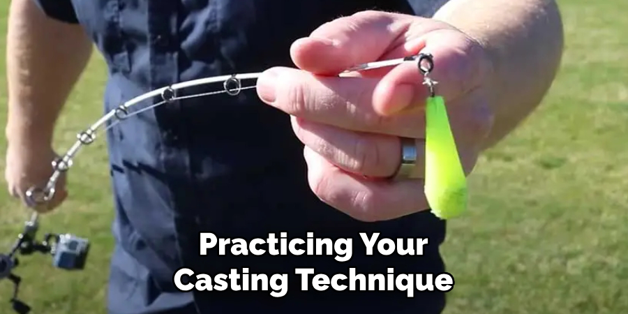 Practicing Your Casting Technique