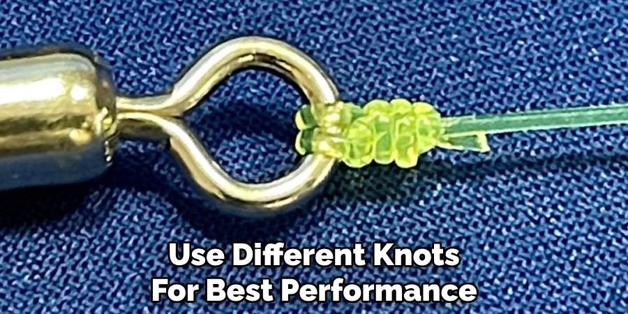 Use Different Knots
For Best Performance