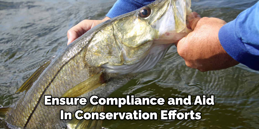 Ensure Compliance and Aid in Conservation Efforts
