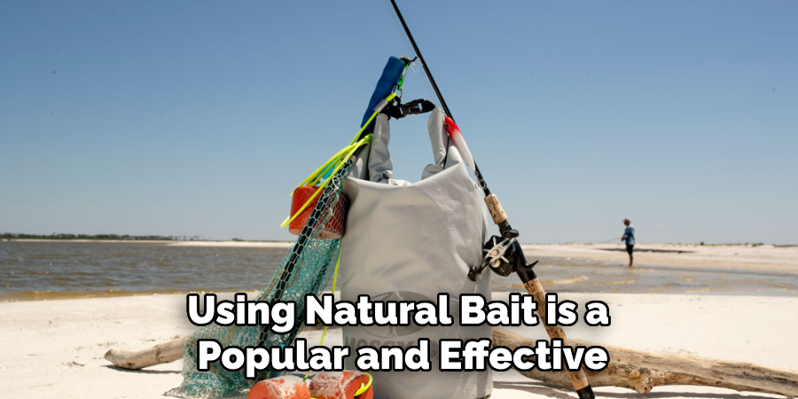 Using Natural Bait is a Popular and Effective