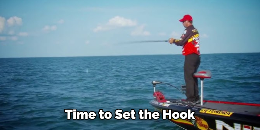 Time to Set the Hook