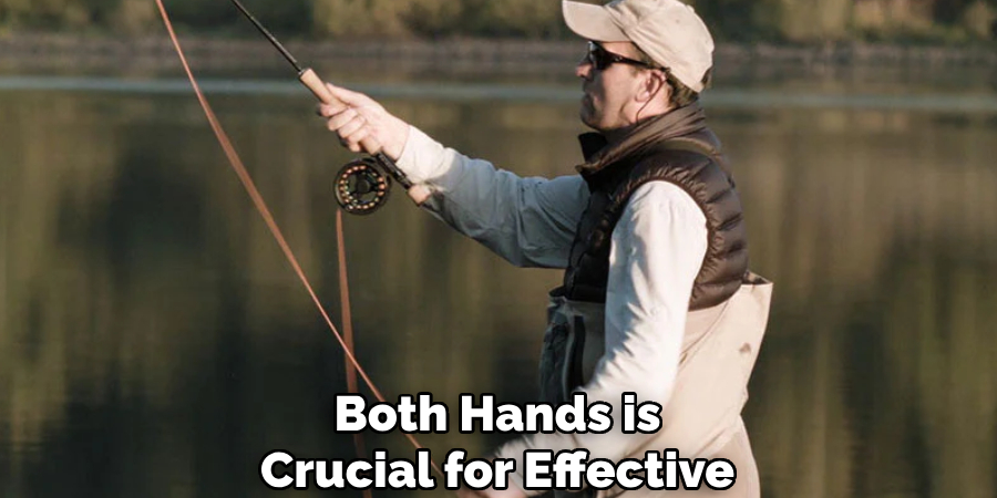 Both Hands is Crucial for Effective