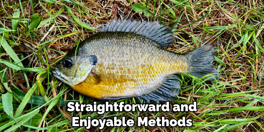 Straightforward and
Enjoyable Methods