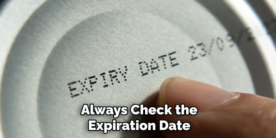 Always Check the
Expiration Date