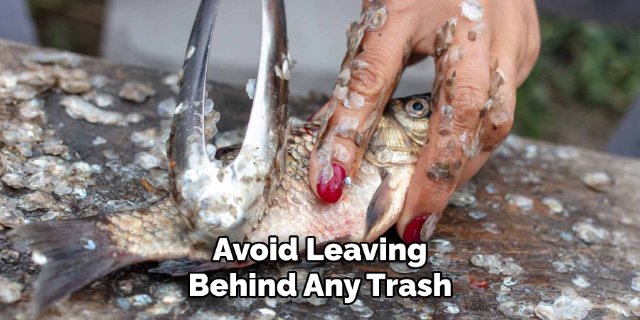 Avoid Leaving Behind Any Trash