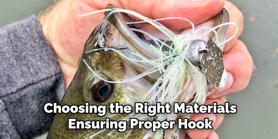 Choosing the Right Materials, Ensuring Proper Hook