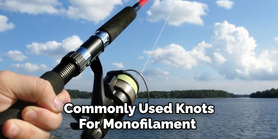 Commonly Used Knots For Monofilament