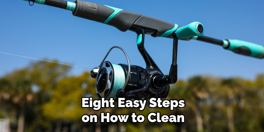 Eight Easy Steps on How to Clean