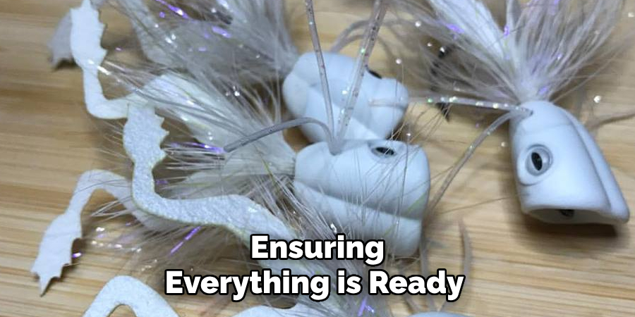 Ensuring Everything is Ready
