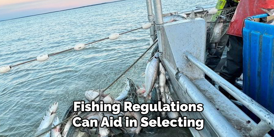Fishing Regulations Can Aid in Selecting