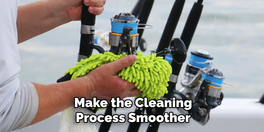 Make the Cleaning Process Smoother