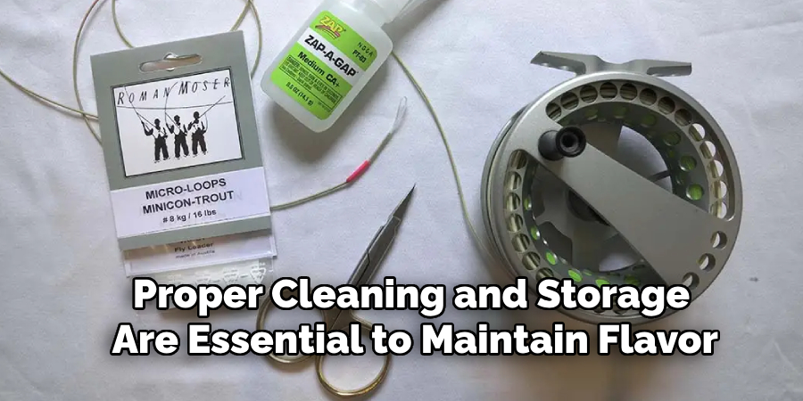 Proper Cleaning and Storage Are Essential to Maintain Flavor