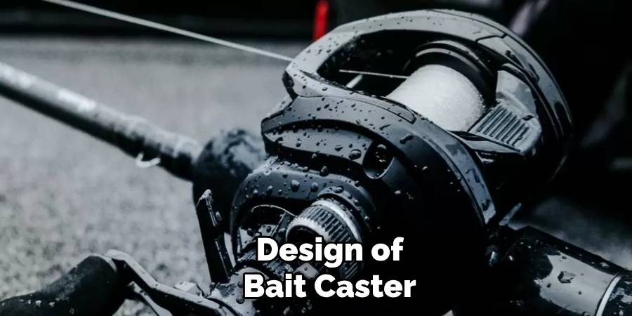 design of bait caster