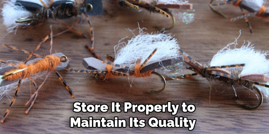 Store It Properly to Maintain Its Quality