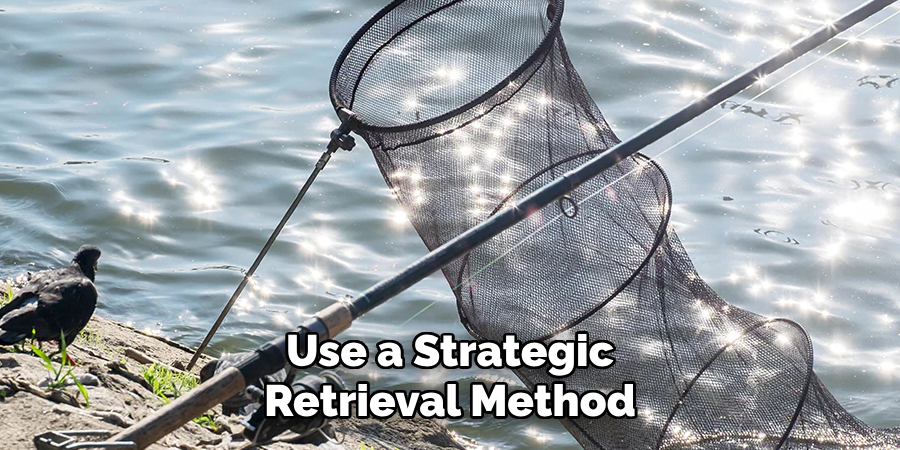 Use a Strategic Retrieval Method