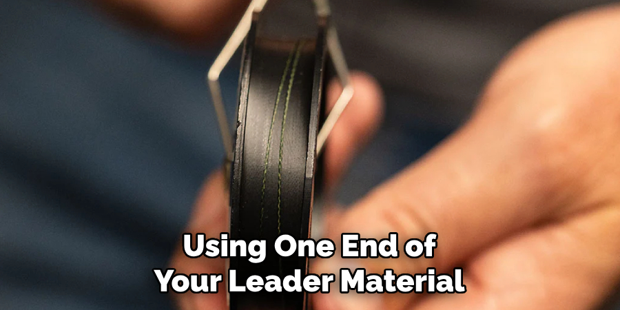 Using One End of Your Leader Material