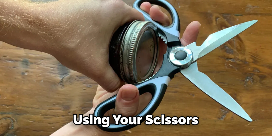 using your scissors