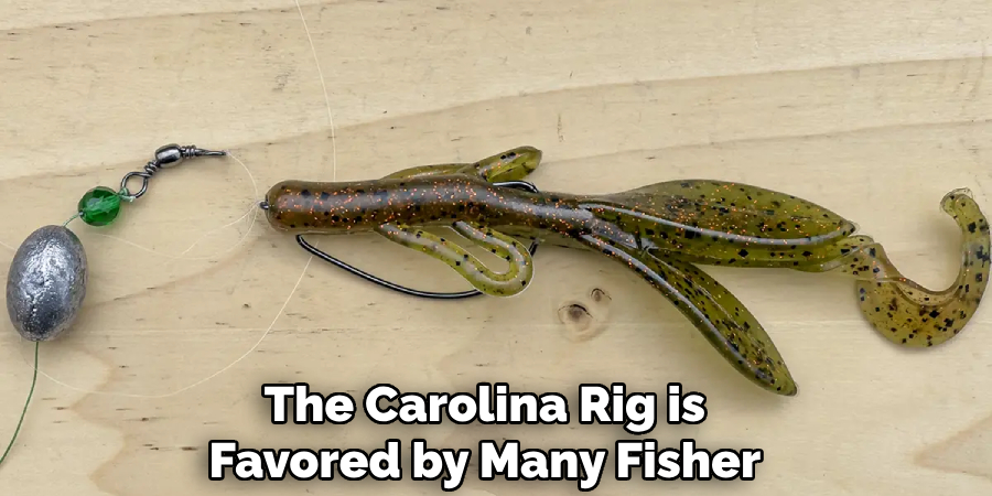 The Carolina Rig is
Favored by Many Fisher