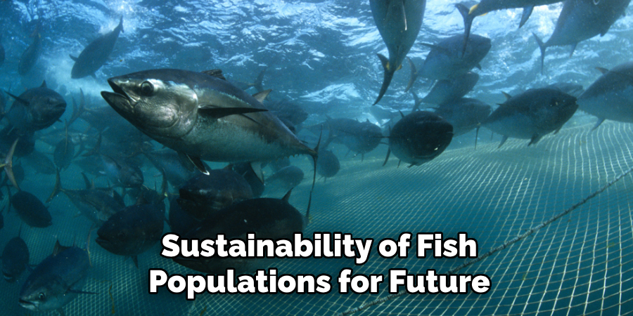 Sustainability of Fish Populations for Future